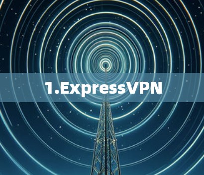 1.ExpressVPN