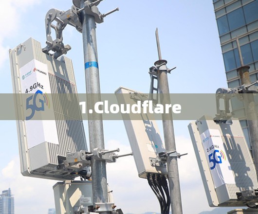 1.Cloudflare