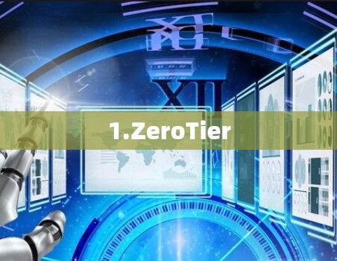 1.ZeroTier