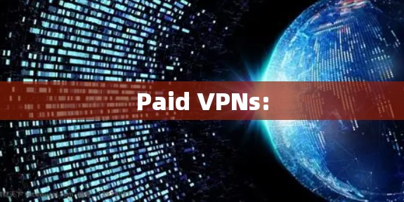 Paid VPNs: