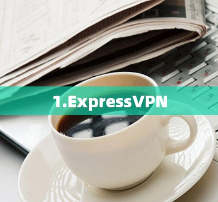 1.ExpressVPN
